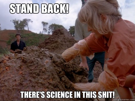 Stand back there's science in this shit.jpg