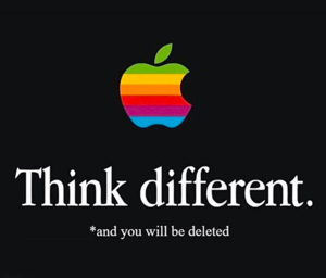 Think different - and you will be deleted.png