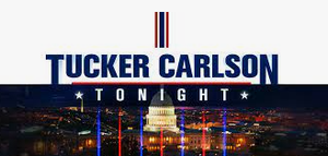 Tucker Carlson Tonight.png